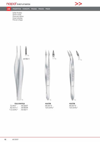 nop~JnetN.Jmente
AB PINZITTEN FORCEPS PINZAS PINCES PINZE
Spliner Pinzenen
Sphnter Forreps
Pinz.aspara t5pinas
Pin<es ~ edl.irde$
Pinre perschegge
Aß 550111
'n
FEILCHENFELO
7,5 cm/3" AB 550107
9,0 crn131„• AB 550109
11.5cmf4111" Aß 550111
92 AS 550107
HUNTER
AB 552110
10,5 r.m/4114
>>
HUNTER
AB 553110
10,5 crn141„•
 