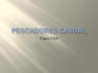 PESCADORES CASUALClasix USA