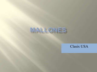 MALLONESClasix USA