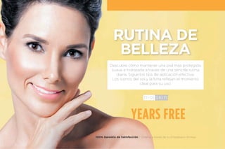 Belleza con la ayuda
de la naturaleza.
FRESCURA
Y VITALIDAD
PARA TU PIEL
CUIDADOS ANTISEÑALES
 