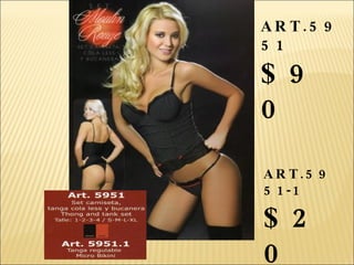 ART.5951 $90 ART.5951-1 $20