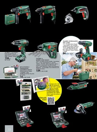 TALADRO PERCUTOR 
PSB 500 RE COMPACT BOSCH 
Potencia 500 W. Portabrocas cierre rápido. Máx Ø 
perforación hormigón 10 mm. Preparado para sistema de 
aspiración de polvo. Control electrónico. Giro reversible. 
Incluye empuñadura adicional, tope de profundidad, 
maletín. 
49,95 € Ref. 35.678 
SET UNEO 19 PIEZAS 
BOSCH 
Todo lo necesario para 
taladrar en hormigón, madera 
o metal y para atornillar con 
el UNEO. Incluye: brocas 
para hormigón e inserción 
SDSQuick+hexagonales para 
madera y metal+ puntas 
hexagonales. 
20,95 € Ref. 35.681 
52 
SET 32 PUNTAS + 
PORTAPUNTAS 
MAGNÉTICO BOSCH 
Incluye puntas torx tamper 
“inviolables”. Clara 
identificación del tipo de puntas 
por colores. 
14,95 € Ref. 35.689 
ATORNILLADOR PSR 
14,4 LI 
14.4V. Con batería de Litio 
de 1,5 Ah. 20 posiciones de 
atornillado + 1 para taladrar. 
Protección Electrónica de 
Batería (ECP). Luz LED. Punta 
doble. Cargador. Maletín. 
124,95 € 
Ref. 35.682 
IXO CUTTER, ATORNILLADOR 
Batería de Litio de 3,6 V y 1,3 Ah. 4,5 Nm. Giro reversible. 
Indicador del nivel de carga de la batería. Indicador 
dirección de giro. Luz de trabajo y LED. Ergonómico. 
30% más de potencia. Con accesorio cutter 
59,95 € Ref. 35.667 
LÁPIZ DE PEGAR GLUE PEN BOSCH 
3,6 V. con batería de Litio. Siempre listo para usar, no se 
apelmaza, no gotea, hasta 6 barras de pegamento sólo con 
una carga de batería, rapidez de pegado en sólo 
15 segundos, ergonómico, versátil y manejable. 
Contiene 4 barras de pegamento. 
44,95 € Ref. 35.665 
TALADRO PERCUTOR PSB 650 RE 
650W. 3.000 rpm. Electrónico. Reversible. 
Portabrocas Press&Lock. Preparado para 
sistema de aspiración. Set X-Line 15 pcs 
(Valorado en 9,95€). Empuñadura adicional. 
Tope de profundidad. Maletín. 
84,95 € Ref. 35.679 
MALETÍN ACCESORIOS 83 PIEZAS 
Para taladrar y atornillar: 8 brocas HSS-Tin (2-6 mm), 
10 brocas para piedra (3-10 mm), 8 brocas 
para madera (3-10 mm), 2 brocas 
planas para madera (16,20 mm), 
32 puntas de atornillar de 25 mm 
(PH, PZ, Sl, HEX, T), 13 puntas de 
atornillar de 50mm (Ph, Pz, S, T, H), 
6 llaves de vaso (6, 8, 9, 10, 12, 
13 mm), escareador, soporte universal 
magnético, linterna gratis, llave inglesa 
gratis. 
39,95 € Ref. 35.691 
TALADRO ATORNILLADOR 
PSR 12 2BAT 
12 V. 10 niveles de par de giro + 
1 para taladrar. Giro reversible, 
portabrocas de sujeción rápida de 
10 mm. Spotlight integrado, luces 
para indicar sentido de rotación, 
freno detención. Incluye 2 baterías 
y maletín. 
84,95 € Ref. 35.673 
TALADRO A 
BATERÍA UNEO BOSCH 
10,8 V. con batería de litio extraíble, 2 velocidades, 
0,5 J, 1,1 Kg, 3 herramientas en 1: percutir, 
taladrar y atornillar, diseño ergonómico, ligero y 
compacto, comunicación clara de la función 
3 en 1, control electrónico, sistema de portabrocas 
SDS-Quick, , luz Powerlight y luces indicadoras del 
sentido de rotación. 
159,95 € Ref. 35.680 
MALETÍN ACCESORIOS 
41 PIEZAS 
Para taladrar y atornillar: 7 brocas 
HSS (2-6 mm), 6 brocas para piedra 
(5-8 mm), 5 brocas para madera 
(3-8 mm), 2 brocas planas para 
madera (16,20 mm), 11 puntas 
de atornillar de 25 mm 
(PH, PZ, Sl, HEX), 
6 llaves de vaso (6, 
8, 9, 10, 11, 13 mm), 
escareador, soporte 
universal magnético, 
portapuntas acodado 
gratis. 
19,95 € Ref. 35.690 
MINI AMOLADORA 
PWS 700-115 BOSCH 
700 W. 11.000 rpm. 115 mm. Más manejable, 
más ergonómica y vibraciones reducidas, Ø de 
la carcasa reducido un 15%. Innovador sistema 
de protección de sellado (patentado por Bosch) 
que protege el motor del polvo. 
49,95 € Ref. 35.666 
iNFÓRMATE 
AQUí 
Por la compra de un Set 
o Maletín de Accesorios 
de más de 9,95 € puedes 
participar en el sorteo 
de un fantástico VIAJE 
A DISNEYLAND PARIS 
VALORADO EN 2.000 €. 
Pide el cupón de sorteo en 
tu ferretería. 
 