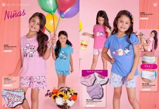 Polar Estampado
73.541
Pijama Algodón Estampado
Colores: Rosado - Calipso
Tallas: 4 - 6 - 8 - 10
73.540
Pijama Algodón Estampado
Colores: Jeans - Fucsia
Tallas: 4 - 6 - 8 - 10
17.012
Calzón algodón
Colores: Verde - Rosado - Morado
- Fucsia - Calipso - Naranjo
Tallas: 4 - 6 - 8 - 10 P2 17.402
CalzónMaxiGamuzaEstampado
Colores: Rosado - Morado
Tallas: 2 - 4 - 6 - 8 - 10
P2 17.400
Calzón Maxi Algodón Estampado
Colores: Lila - Rosado - Blanco
Tallas: 4 - 6 -8 - 10
-94 - -95 -
algodón estampado
Pack 2 Unidades
Pack 2
Unidades
 