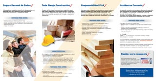 Seguro Decenal de Daños 
Todo Riesgo Construcción Responsabilidad Civil Accidentes Convenio 
Un seguro de accidentes con total garantía de protección, específico 
para cada empresa con un programa ajustado a las características 
de su actividad y a las exigencias, en materia de seguro, del 
convenio colectivo que la regule. 
El hecho de no contratarlo, siendo obligatorio, le supone al empresario 
hacer frente a las indemnizaciones establecidas por el convenio. 
VENTAJAS PARA USTED: 
Este seguro le ofrece tres ventajas clave: 
• Beneficio social a la plantilla, con un bajo coste y excelente trato 
fiscal. 
• Motivar y fidelizar a los empleados otorgando un modelo de 
previsión social complementaria. 
• Gestión más integral de los Recursos Humanos y mejora en relación 
empresa-empleados. 
se beneficiará de un producto completo, evitando 
Y además 
contratiempos no deseados. 
Con una posibilidad de contratación flexible y personalizada para cada 
compañía y con unas amplias coberturas, ACCIDENTES CONVENIOS, 
proporciona una respuesta rápida y eficaz. 
Además en AXA conocemos su convenio al detalle, somos expertos en 
seguros de accidentes colectivos, lo cual nos permite adaptar 
nuestros productos a las obligaciones específicas de cada convenio. 
Solicite información 
a su Asesor de Seguros AXA 
o llamando al 902 40 40 84 
El seguro de Todo Riesgo Construcción es un seguro que ampara 
toda clase de edificaciones y obras civiles durante su construcción, 
proporcionando amplia protección, frente a los daños sufridos por la 
obra en sí, así como los que pueden sufrir el equipo y maquinaria de 
construcción. 
AXA garantiza su tranquilidad durante los 10 años posteriores a la 
finalización de su obra, cubriendo los daños materiales que 
comprometen la resistencia y estabilidad del edificio. 
VENTAJAS PARA USTED: 
• Cobertura para sus clientes durante 10 años. 
• Control de calidad a través de Organismos de Control Técnico. 
• Daños materiales por vicios o defectos en Obra Fundamental. 
• Mejores prestaciones. 
• Imagen de seriedad. 
Rapidez en la respuesta 
Nos comprometemos en dar una 
cotización en menos de 48 horas, y sino 
cumplimos igualamos en condiciones la 
propuesta por la competencia ofreciendo 
las mismas condiciones de prima y 
coberturas posibles. 
CARACTERÍSTICAS: 
Es un seguro de Daños materiales que otorga flexibilidad en la oferta: 
• Con capacidad de adaptación a la demanda. 
• Manteniendo simplicidad administrativa. 
• Adaptable, mediante tratamiento profesional de riesgos y bienes 
cubiertos o excluidos, a las necesidades de aseguramiento de 
empresas industriales y/o servicios de mediana y gran dimensión. 
• Con capacidad para absorber determinados eventos a través de 
determinadas franquicias. 
VENTAJAS PARA USTED: 
Recuperar daños y pérdidas accidentales derivadas de la actividad de 
la construcción o montaje. 
• Garantizar la permanencia de la empresa. 
• Evitar recurrir a préstamos, hipotecas, etc., en caso de daños 
importantes. 
• Destinar una partida fija en el presupuesto de la obra. 
Este seguro cubre la obligación de indemnizar a un tercero los daños y 
perjuicios causados por un hecho previsto en el contrato de cuyas 
consecuencias sea civilmente responsable el Asegurado, como 
consecuencia de hechos o circunstancias que tengan lugar en el 
desarrollo de los trabajos de Construcción, Instalaciones y/o Montajes. 
VENTAJAS PARA USTED: 
• Protección para la empresa y sus colaboradores frente a 
reclamación de terceros. 
• Garantizar la estabilidad económica de sus empleados. 
• Defensa mediante profesionales altamente cualificados. 
• Adaptado a las características y necesidades de su empresa y 
colaboradores. 
• Sublímite por víctima hasta 300.000 €. 
• Ámbito Temporal de reclamación: 24 meses. 
• Amplias coberturas. 
• Distintos límites de indemnización. 
