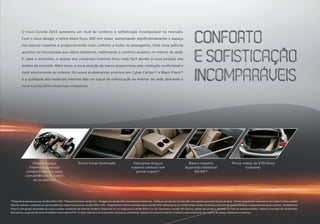 (a)
Disponível apenas para as versões Altis e XEi. (b)
Disponível para a versão GLi. • Imagens da versão Altis meramente ilustrativas. • Todas as versões do Corolla vêm com tapetes genuínos Toyota de série. • Painel central com acabamento em Cyber Carbon: padrão
fibra de carbono, composto por partes plásticas, disponível para as versões Altis e XEi. • Acabamento interno cromado para a versão Altis: difusores do ar-condicionado, botão da alavanca do freio de estacionamento e maçaneta das quatro portas. • Acabamento
interno com partes revestidas de couro e partes revestidas de material sintético disponível na cor bege para a versão Altis e na cor cinza para a versão XEi: bancos, lateral das portas e detalhes do freio de estacionamento, volante e manopla de transmissão.
Nos bancos, as partes de material sintético derivado de PVC incluem laterais e parte posterior dos bancos dianteiros, laterais dos bancos traseiros, e laterais e parte posterior dos apoios de cabeça dianteiros e traseiros.
Amplo espaço
interno e diversos
compartimentos para
conveniência de todos
os ocupantes
Porta-luvas iluminado Banco traseiro
bipartido/rebatível
60:40(a)
Porta-malas de 470 litros
(volume)
Descansa-braços
traseiro central com
porta-copos(a)
O novo Corolla 2015 apresenta um nível de conforto e sofisticação incomparável no mercado.
Com o novo design, o entre-eixos ficou 100 mm maior, aumentando significativamente o espaço
nos bancos traseiros e proporcionando mais conforto a todos os passageiros. Uma nova película
acústica foi incorporada aos vidros dianteiros, melhorando o conforto acústico no interior do sedã.
E, para o motorista, o acesso aos comandos internos ficou mais fácil devido à nova posição dos
botões de controle. Além disso, a nova posição do banco proporciona uma condução confortável e
mais emocionante ao volante. Os novos acabamentos premium em Cyber Carbon(a)
e Black Piano(b)
e a qualidade dos materiais internos dão um toque de sofisticação ao interior do sedã, deixando o
novo Corolla 2015 ainda mais irresistível.
 