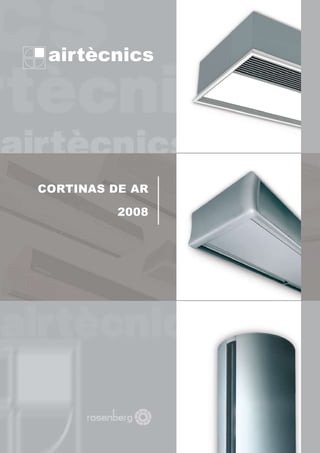 airtècnics




CORTINAS DE AR

          2008
 