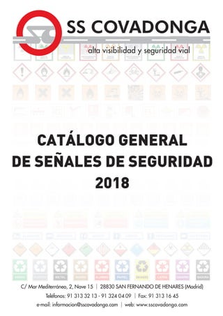 CATÁLOGO GENERAL
DE SEÑALES DE SEGURIDAD
2018
 