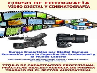 CURSO DE FOTOGRAFÍA Y VÍDEO CINEMATOGRAFÍA
