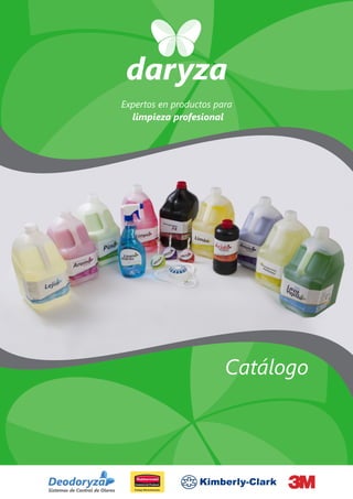 Catálogo
Expertos en productos para
limpieza profesional
daryza
Kimberly-ClarkCommercial Products
Trabaje Eficientemente.
 