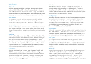 FORMADORES
Álvaro Leite
Licenciado em Gestão Internacional e Engenharia Mecânica, ramo Qualidade e
Ambiente. Desde 2003, atividade profissional focada na aplicação de Ferramentas
Lean e melhoria contínua em empresas como Faurecia e Grupo Polisport. Exerce
atividade de consultor e formador Lean em várias empresas multinacionais a operar
em Portugal. Exerceu mandato de Vereador na Câmara Municipal de Espinho.
Carlos Bonifácio
Pós-Graduado em Estratégia. Licenciado em Gestão de Recursos Humanos.
Consultor, formador. Foi Administrador dos Serviços Municipalizados,
Vice-Presidente do Município de Alcobaça e funcionário no Ministério da Justiça.
Carmen Caldeira
Licenciada em Informática de Gestão, frequentou a profissionalização em serviço na
Escola Superior de Educação. Carmen Caldeira ministra formação há 16 anos, na
área das ciências informáticas.É ainda professora/formadora em escolas secundárias
públicas.
Elisabete Sá
Docente da Escola de Economia e Gestão da Universidade do Minho desde 2002,
tendo vindo a leccionar nas áreas doEmpreendedorismo, Marketing e Estratégia a
cursos do 1º e 2º ciclos. Foi também docente noutras instituições de ensino
superior, nomeadamente na Universidade Católica e IPAM. É Mestre em Gestão de
Empresas, tem formação especializada em Empreendedorismo e Comercialização
de Novas Tecnologias e está a realizar doutoramento em Marketing e Estratégia,
sendo a sua área de pesquisa o Marketing Empreendedor.
Gabriel Guerra
Licenciado em Ciências Sociais/Psicologia Social. Consultor e Formador desde
2000 dedicando-se essencialmente a áreas de Desenvolvimento de Negócio,
Recursos Humanos e Desenvolvimento Comercial. Vasta experiência como Sales
Executive e Director de Vendas. Actualmente é consultor e formador nas áreas
Comportamentais, de Recursos Humanos e Comercial. É também Coach
certificado pela European Coach Association.

Helena Martins
Helena Martins é Mestre em Psicologia do Trabalho, das Organizações e dos
Recursos Humanos pelas Universidades de Coimbra e Valencia. É docente no
Ensino Superior desde 2008 ao nível da Licenciatura e Mestrado e é formadora e
consultora de Recursos Humanos desde 2004 com uma forte componente no team
building, liderança, motivação e dinâmicas de grupo.
João Miguel Lopes
Licenciatura em Gestão de Marketing pelo IPAM. Um dos fundadores da empresa
Dreamlab Digital Story Makers, onde é responsável pelas áreas de marketing e
consultoria. Experiência na área de multimédia (Web, Vídeo e 3D). Tem
desenvolvido projectos para entidades públicas e privadas nos segmentos B2B e
B2C. Atualmente, exerce também actividade de consultor e formador em de
Marketing Digital. É Docente/formador do IPAM.
Jorge Remondes
Professor de Comunicação e Marketing nas Universidades Lusíada. Foi Professor do
IPAM, ISMT, ISVOUGA e ESEPF. Formador/Consultor Sénior. Gestor em Grupos
Económicos Nacionais e Multinacionais. Doutoramento em Comunicação. D.E.A.
em Comunicação. MBA em Marketing. Licenciatura em Relações Internacionais.
José Carvalho
Pós-graduado em sistemas de informação. Licenciado em ensino de línguas.
Desempenha diversas atividades na área de ensino à distância e
desenvolvimento/gestão de sistemas de informação para gestão do conhecimento
científico e educativo. Participa em diversos projectos nacionais e internacionais
nesta área.
Maggie João
Executive Coach, acreditada pela ICF (Internacional Coaching Federation) e pela
AoEC (Academia de Coaching Executivo) é autora dos livros Coaching: Um guia
essencial ao coach, ao gestor e a quem quer ser ainda mais feliz e 101 Perguntas sobre
Coaching, que também foi publicado no Reino Unido. O facto de ter vivido e
trabalhado em 12 países confere-lhe uma experiência cultural ampla diferenciando
na indústria de Coaching no nosso país.Com uma panóplia de clientes espalhada em

 