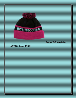 Gorro DC modelo
65738, lana $234

 