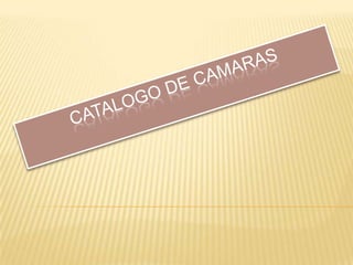Catalogo de Camaras 