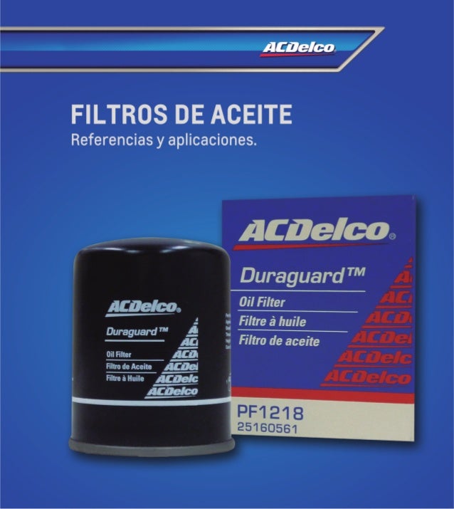 Catálogo de filtros y lubricantes 2014 ACDelco Catálogo de filtros y lubricantes 2014 ACDelco