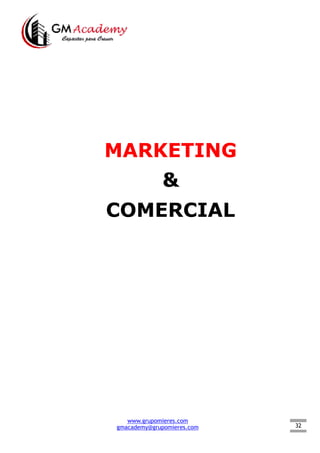32
MARKETING
&
COMERCIAL
www.grupomieres.com
gmacademy@grupomieres.com
 