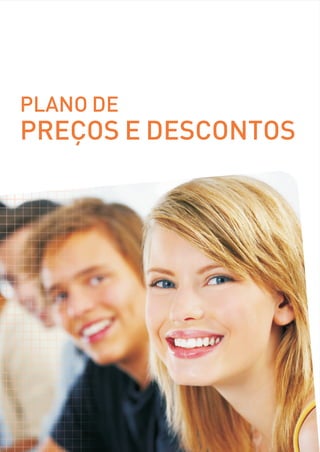PLANO DE
PREÇOS E DESCONTOS
 