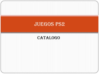 catalogo JUEGOS PS2 