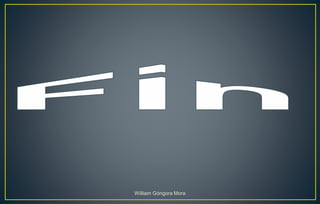 William Góngora Mora
 