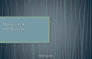 William Góngora Mora
 