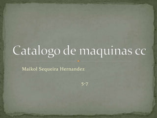 Maikol Sequeira Hernandez
5-7
 