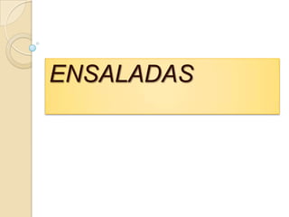 ENSALADAS
 