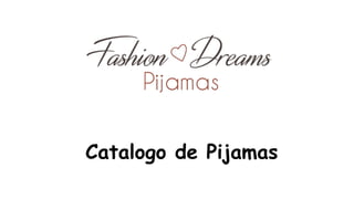 Catalogo de Pijamas
 