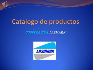 Cooperativa LASMARK
 