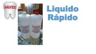 Liquido
Rápido
 