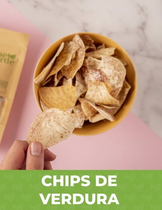 CHIPS DE
VERDURA
 