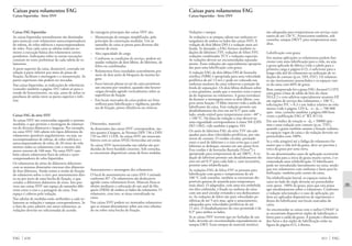 611 FAGFAG 610
Caixas para rolamentos FAG
Caixas bipartidas · Série SNV
Vedações e tampas
As vedações e as tampas cabem nas ranhuras re-
tangulares de ambos os lados das caixas SNV. A
vedação de dois lábios DH é a vedação mais uti-
lizada. Se desejado, a FAG fornece também ve-
dações de labirinto TSV, vedações de feltro FSV,
vedações combinadas TCV e vedações especiais.
As vedações devem ser encomendadas separada-
mente. Estas vedações são especialmente apropria-
das para uma lubrificação com graxa.
A vedação FAG de dois lábios DH de borracha
nitrílica (NBR) é apropriada para uma velocidade
periférica de até 13 m/s e pode ser colocada nas
ranhuras anulares da caixa (observar a posição da
fenda de separação). Os dois lábios deslizam sobre
o eixo giratório, sendo que o exterior evita a entra-
da de impurezas no rolamento. A graxa introduzi-
da durante a montagem entre os dois lábios, coo-
pera nesta função. O lábio interno veda a saída do
lubrificante da caixa. Esta vedação permite um
desalinhamento do eixo em até 0,5° para cada
lado, sendo estável para temperaturas entre –40° e
+ 100 °C. Na faixa da vedação o eixo deverá ter
uma rugosidade correspondente à classe N8 (DIN
ISO 1302), vide também à página 103.
Os anéis de labirinto FAG da série TSV são ade-
quados para altas velocidades periféricas, por não
serem de contato. O cordão circular, prensado
entre o anel de labirinto e o eixo evita que o anel
labirinto se desloque, mesmo em um ajuste livre.
Este cordão é de borracha fluorada (Viton®
) e
apropriado para temperaturas de até 200°C. A ve-
dação de labirinto permite um desalinhamento do
eixo em até 0,5° para cada lado e, caso necessário,
permite uma relubrificação.
As vedações FAG de feltro FSV se prestam para
lubrificação com graxa e temperaturas de até
100 °C (sob consulta, também se encontram dis-
poníveis gaxetas de aramida para temperatura
mais altas). O adaptador, com uma tira embebida
em óleo embutida, é fixada na ranhura da caixa
com um anel circular evitando o seu deslocamen-
to. As vedações de feltro são para velocidades pe-
riféricas de até 5 m/s mas, após o amaciamento,
adequadas para velocidades periféricas de até
15 m/s. O desalinhamento do eixo permitido é de
0,5° para ambos os lados.
Se as caixas SNV tiverem que ser fechadas de um
lado, deverão ser encomendadas separadamente as
tampas DKV. Estas tampas de material sintético
são adequadas para temperaturas em serviço cons-
tantes de até 120 °C. Fornecemos também, sob
consulta, tampas DKVT para temperaturas mais
altas.
Lubrificação com graxa
Em muitas aplicações os rolamentos podem fun-
cionar com uma lubrificação para a vida, ou seja,
a graxa aplicada de fábrica (vide a tabela para a
primeira carga à página 612), é suficiente para a
longa vida útil do rolamento na utilização de ve-
dações de contato (p.ex. DH, FSV). Os rolamen-
to são inteiramente preenchidos e os espaços vazi-
os da caixa com 60% de graxa.
Bem comprovada foi a graxa FAG Arcanol L135V,
uma graxa à base de sabão de lítio da classe
NLGI 2 e com aditivos especialmente atuantes EP,
em regime de serviço dos rolamentos < 100 °C,
solicitações P/C < 0,3 e um índice relativo ao rola-
mento (vide à página 129) ka · n · dm < 700 000
rpm · mm, consulte também a página 680 bem
como a publicação FAG n° WL 81116.
Em um índice de rotação n · dm < 50000 rpm ·
mm e uma vedação sem contato (p.ex. TSV),
quando a graxa também assume a função vedante,
os espaços vagos da caixa e da vedação deverão ser
preenchidos com 100%.
Se a vida atingível até a fadiga do rolamento for
maior que a vida útil da graxa, deve ser prevista a
troca da graxa por uma nova.
Se em determinados casos de aplicação ocorrerem
intervalos para a troca de graxa muito curtos, é re-
comendada uma relubrificação. O lubrificante
pode ser introduzido lateralmente na caixa, sendo
que nos rolamentos com ranhuras e furos para lu-
brificação, também pelo centro da caixa.
Na relubrificação lateral, os espaços vazios da
caixa no lado do niple deverão ser preenchidos
com aprox. 100% de graxa, para que esta possa
agir imediatamente sobre o rolamento. Conforme
a vedação selecionada e o caso de aplicação, po-
dem ser aplicados dispositivos de suprimento e
dreno do lubrificante nos locais marcados da
caixa.
Ao encomendar as caixas com o sufixo G944A* já
se encontram disponíveis niples de lubrificação e
furos para a saída da graxa. A posição e dimensões
dos furos e dos niples de lubrificação estão na
figura da página 612, à direita.
Caixas para rolamentos FAG
Caixas bipartidas · Série SNV
Caixas FAG bipartidas
As caixas bipartidas normalmente são destinadas
para mancais com rolamentos autocompensadores
de esferas, de rolos esféricos e autocompensadores
de rolos. Para cada caixa as tabelas indicam so-
mente a execução básica dos rolamentos corres-
pondentes. Indicações sobre as outras execuções
constam no texto preliminar de cada tabela de ro-
lamentos.
A parte superior da caixa, destacável, centrada em
relação à parte inferior por meio de pinos de
fixação, facilitam a montagem e a manutenção. As
partes superiores não podem ser trocadas.
Nas caixas bipartidas, as indicações de tolerâncias
(consulte também a página 101) valem só para o
estado de fornecimento, ou seja, antes de soltar os
parafusos de união entre as partes superior e infe-
rior.
Caixas FAG da série SNV
As caixas SNV são construídas segundo o sistema
modular, o que permite a montagem de rolamen-
tos de diversos diâmetros e larguras. Por exemplo,
na caixa SNV 160 cabem três tipos diferentes de
rolamentos ajustáveis angularmente, ou seja, au-
tocompensadores de esferas, de rolos esféricos e
autocompensadores de rolos, de 20 séries de rola-
mentos todos os rolamentos com o mesmo diâ-
metro externo de 160 mm. Na caixa SNV tam-
bém cabem rolamentos fixos de esferas e auto-
compensadores de rolos bipartidos.
Os rolamentos de séries de diâmetros diferentes
com as mesmas dimensões externas têm diâmetro
de furo diferente. Ainda temos o modo de fixação
do rolamento sobre o eixo: por assentamento dire-
to ou por meio de uma bucha de fixação, o que
conduz a diferentes diâmetros de eixos. Isto pro-
voca nas caixas SNV um espaço de tamanho dife-
rente entre o eixo e a passagem da caixa. Este
espaço é coberto pela vedação.
Nas tabelas de medidas estão atribuídos a cada ro-
lamento as vedações e tampas correspondentes. Se
o furo da caixa admitir um outro rolamento, as
vedações deverão ser selecionadas de acordo.
As vantagens principais das caixas SNV são:
– Manutenção de estoque simplificado, pelo
princípio de construção modular. Um só
tamanho de caixa se presta para diversos diâ-
metros de eixos.
– Alta capacidade de carga
– Conforme as condições de serviço, podem ser
usadas vedações de dois lábios, de labirinto, de
feltro ou combinadas
– Rolamentos fixos instalados centralmente por
meio de dois anéis de bloqueio da mesma lar-
gura
– Faces laterais planas no pé da caixa permitem
um encosto por ressaltos, quando não houver
cargas elevadas agindo verticalmente sobre as
superfícies de fixação
– Em locais marcados da caixa podem ser feito
orifícios para lubrificação e vigilância, parafu-
sos de fixação, pinos cilíndricos ou cônicos.
Dimensões, material
As dimensões das caixas SNV correspondem, me-
nos quanto à largura, às Normas DIN 736 a DIN
739 ou ISO 113/II. As caixas SNV são intercam-
biáveis com as caixas SN(E) fornecidas até então.
As caixas SNV mencionadas nas tabelas são pro-
duzidas de ferro fundido cinzento. Sob consulta,
se encontram disponíveis caixas de ferro nodular.
Assentamento e montagem dos rolamentos
O local de assentamento na caixa SNV é usinada
conforme H7. Os rolamentos são deslocáveis
agindo como rolamentos livres. Mancais fixos se
obtém mediante a colocação de um anel de blo-
queio (FRM) de ambos os lados do rolamento. O
rolamento, com isto, se situa centralizado na
caixa.
Nas caixas SNV podem ser montados rolamentos
que se situam diretamente sobre um eixo rebaixa-
do ou sobre uma bucha de fixação.
 