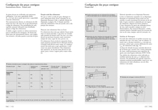 123 FAGFAG 122
Configuração das peças contíguas
Assentamentos diretos · Fixação axial
As pistas devem ser retificadas sem apresentar
ondulações. Com uma rugosidade média
Ra > 0,2 µm não se pode aproveitar a capacidade
total dos rolamentos.
Nos assentamentos diretos, as tolerâncias de diâ-
metro do eixo e da caixa são as que determinam
a folga do rolamento. Nos preâmbulos de cada
capítulo constam indicações mais detalhadas
quanto à folga dos rolamentos.
A tabela a seguir contém os valores orientativos
para as tolerâncias de usinagem e de forma das
pistas para um assentamento direto, com exigên-
cias normais e elevadas quanto à precisão de giro.
Fixação axial dos rolamentos
No que se refere à tarefa de guia, distingue-se
entre rolamentos fixos, livres, ajustados ou na
disposição flutuante (vide o capítulo Seleção de
disposição, à página 24). A fixação axial dos
anéis dos rolamentos é feita de acordo com a dis-
posição dos mesmos.
Mancais com rolamentos fixos ou livres
Os rolamentos fixos têm que admitir forças axiais
mais ou menos elevadas, o que deve ser conside-
rado quando da fixação axial. No eixo e na caixa
devem ser previstos encostos, anéis retentores,
tampas de caixa, capas de eixo, porcas, etc.
Os rolamentos livres só devem transmitir forças
axiais pequenas quando houver dilatação térmica.
A fixação axial deverá evitar, então, só o desloca-
mento dos anéis para o que, geralmente, é sufi-
ciente um ajuste interferente. Nos rolamentos
não separáveis, só um dos anéis deverá ter este
ajuste, pois o outro é seguro pelos corpos rolan-
tes.
▼ Valores orientativos para a usinagem das pistas em assentamentos diretos
Precisão de giro Pista Tolerância de Cilindricidade Precisão de giro Precisão de giro
usinagem dos encostos das pistas
(DIN ISO 1101)
Rolamentos
radiais
normal Eixo IT6 IT3 IT3
2
Caixa IT6 IT3 IT3
2
alta Eixo IT4 IT1 IT1
2
Caixa IT5 IT2 IT2
2
Rolamentos
axiais
normal IT5
alta IT4
As qualidades IT para uma elevada precisão de giro deverão ser previstas também para alto número de rotações e com folga
radial reduzida.
Configuração das peças contíguas
Fixação axial
▼ Fixação axial positiva de um rolamento fixo de esferas
e de um anel externo de um rolamento de rolos cilíndricos
▼ Rolamento de rolos cilíndricos da execução NJ, montado
como rolamento livre, sendo que o rebordo do anel
interno evita o deslocamento axial para um dos lados
▼ Fixação axial em mancais ajustados
▼ Fixação axial em mancais flutuantes
a = folga de guia; a < b (b= fenda do labirinto axial)
a a
b
Rolamento fixo Rolamento livre
h
hrs
rs
rs
rg
rg
rs
▼ Medidas de montagem conforme DIN 5418
Mancais ajustados ou na disposição flutuante
Como os rolamentos ajustados ou na disposição
flutuante só transmitem forças axiais em um
sentido, os anéis necessitam de encosto só de um
lado. A guia contrária é admitida por um segun-
do rolamento, disposto de forma simétrica.
Como elementos de apoio são utilizadas porcas
de eixo, anéis roscados, tampas ou anéis
distanciadores. Nos mancais flutuantes, o deslo-
camento lateral é limitado através de encostos de
eixo ou de caixa, tampas, anéis de retenção, etc.
Medidas de Montagem
Os anéis dos rolamentos só podem encostar nos
rebordos do eixo e da caixa e não no rebaixo. O
maior raio rg da peça contrária rsmin tem que ser,
portanto, menor que a menor dimensão de canto
rsmin do rolamento (vide pág. 52).
A altura do rebordo da peça contrária deverá ser
de tal forma que, mesmo com a maior dimensão
de canto, ainda permaneça uma superfície de
apoio com uma largura suficiente (DIN 5418).
Nas tabelas dos rolamentos estão indicadas as
medidas máximas do raio rg e o diâmetro dos
encostos. No preâmbulo do capítulo respectivo
constam eventuais peculiaridades, como p.ex. nos
rolamentos de rolos cilíndricos, nos de rolos
cônicos e nos axiais.
 