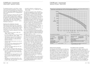 Lubrificação e manutenção
Suprimento com graxa · Seleção do óleo
Seleção do óleo apropriado
São adequados para a lubrificação de rolamentos,
principalmente os óleos minerais e sintéticos. Os
óleos lubrificantes à base de óleo minerais são os
mais usados, devendo cumprir, no mínimo, com
as exigências da Norma DIN 51501. Óleos espe-
ciais, muitas vezes sintéticos, são usados sob con-
dições de serviço extremas ou sob exigências espe-
ciais à estabilidade do óleo. Os valores caracterís-
ticos de óleos e a ação de aditivos podem ser
obtidos da publicação FAG WL 81115
“Lubrificação de rolamentos”.
Viscosidade do óleo recomendada
A vida atingível até a fadiga e a garantia contra
desgaste são tanto mais altas quanto melhor as
superfícies de contato estiverem separadas por uma
película lubrificante. Para se obter isto, deverá ser
escolhido um óleo com uma alta viscosidade em
serviço. Uma viscosidade em serviço ୐ = ν/ν1 =
3...4 possibilita atingir uma vida longa (ν = visco-
sidade em serviço, ν1 = viscosidade de referência,
para a determinação vide à página 42). Os óleos
altamente viscosos, entretanto, não oferecem
somente vantagens. Com uma viscosidade mais
alta, aumenta também o atrito do lubrificante.
131 FAG
Lubrificação e manutenção
Seleção da graxa · Suprimento com graxa
Em aplicações próximas à curva limite, a tempe-
ratura de permanência geralmente é alta, motivo
pelo qual são necessárias graxas para temperaturas
mais altas. Veja maiores detalhes para a seleção da
graxa na publ. FAG WL 81115 “Lubrificação de
rolamentos”.
As graxas Arcanol para rolamentos FAG são lubri-
ficantes comprovados que permitem cumprir
quase que todas as exigências feitas à lubrificação
de rolamentos. Dados químico-físicos, instruções
de aplicação e dados sobre disponibilidade, con-
sulte as páginas 679 a 681, como também a
publicação FAG WL 81116 “Arcanol – a graxa
testada para rolamentos”.
Suprimento dos rolamentos com graxa
Nos rolamentos lubrificados para a vida, aprox.
30% do espaço interno vago é preenchido com
graxa. Este volume se distribui durante as primei-
ras horas de serviço e, a partir de então, o rola-
mento gira só com 30% a 50% do atrito inicial.
A FAG fornece inúmeros rolamentos já com uma
carga de graxa:
– fixos de esferas das execuções .2ZR (.2Z),
.2RSR (.2RS) E .2RSD.
– de contato angular de duas carreiras de esferas
das execuções B.TVH, .2ZR e .2RSR
– rolamentos para fusos de alta velocidade das
séries HSS70 e HSS719, como também os
rolamentos híbridos de cerâmica das séries
HCS70 e HCS719.
– rolamentos autocompensadores de esferas na
execução .2RS
– rolamentos de duas carreiras de rolos cilíndri-
cos, sem gaiola, séries NNF50B.2LS.V e
NNF50C.2LS.V
– rolamentos de fixação rápida das séries 162,
362, 562, 762.2RSR
Se forem usados os rolamentos FAG ainda sem
graxa, o usuário deverá aplicá-la. Recomendações:
– preencher o rolamento com graxa para que
todas as superfícies funcionais recebam graxa
com segurança.
– preenchimento dos espaços próximos ao rola-
mento só com uma quantidade, para que a
graxa expelida do rolamento ainda tenha
espaço.
– rolamentos com rotação muito alta (n · dm >
500 000 rpm · mm) só preencher parcialmen-
te (20% a 30% do espaço vazio).
– preencher totalmente, os rolamentos que
giram devagar (n · dm < 50 000 rpm · mm) e
as suas caixas.
Nos rolamentos girando em altas velocidades é
necessária uma distribuição da graxa, vide a publi-
cação WL 81115 “Lubrificação dos rolamentos”.
A durabilidade da graxa é o tempo decorrido
desde o início de funcionamento até que ocorra
uma falha como consequência de insuficiência da
lubrificação. Com F10 se identifica a curva da
durabilidade de uma determinada graxa para uma
probabilidade de falha de 10% e que é obtida por
experiências de laboratório, p.ex. com o aparelho
para testes de graxas para rolamentos FAG FE9.
O valor F10 muitas vezes é desconhecido para o
usuário e, portanto, a FAG dá como valor orien-
tativo para a durabilidade mínima de graxas
padrão, o período de lubrificação tf. Por razões de
segurança, o prazo para relubrificação (vide
abaixo) deve ser fixado a intervalos bem mais cur-
tos que o prazo de lubrificação.
A curva de relubrificação no diagrama à página
131, dá uma segurança suficiente também para as
graxas que só cumpram as exigências mínimas da
Norma DIN 51825. O intervalo de lubrificação
depende do índice kf · n · dm.
Para alguns tipos construtivos de rolamentos
estão indicados fatores kf de grandeza diferente,
dos quais, os mais elevados devem ser aplicados
para as séries de rolamentos com maior capacida-
de de carga e os mais baixos, para as séries meno-
res. O diagrama se aplica a graxas à base de sabão
de lítio a uma temperatura, medida no anel exter-
no, de até 70 °C, com uma carga média corres-
pondente a P/C < 0,1. Cargas e temperaturas
mais altas encurtam o prazo de relubrificação. O
intervalo reduzido de relubrificação tfq é o produ-
to do período de lubrificação tf pelos fatores de
redução f1 a f6 (vide a publicação FAG n° 81115).
Se a durabilidade da graxa for sensivelmente mais
curta do que a expectativa de vida do rolamento,
torna-se necessária uma relubrificação ou a troca
da graxa. Como em uma relubrificação a graxa
envelhecida só é reposta em parte por nova, é
necessário se fixar um prazo mais curto para a
relubrificação do que aquele para a lubrificação
(usualmente de 0,5 a 0,7 · tf).
A efetuar uma relubrificação não se pode excluir a
mistura de graxas diferentes. Sem inconvenientes
são as misturas de graxas à base do mesmo sabão.
A miscibilidade das graxas pode ser obtida da
publicação FAG WL 81115.
FAG 130
▼ Intervalos para a relubrificação sob condições ambientais favoráveis. Durabilidade F10 para as graxas padrão à base de
sabão de lítio, conforme DIN 51825, a 70 °C, com uma probabilidade de falha de 10%.
kf · n · dm [103 rpm · mm]
100 000
50 000
30 000
20 000
10 000
5 000
3 000
2 000
1 000
500
300
200
30 50 70 100 150 200 300 500 700 1 000 1 500 2 00020
tf [h]
Intervalo
Tipo construtivo do rolamento kf
fixo de esferas de uma carreira 0,9 . . . 1,1
de duas carreiras 1,5
de contato angular de uma carreira 1,6
de esferas de duas carreiras 2
para fusos ␣ = 15° 0,75
␣ = 25° 0,9
de quatro pistas 1,6
autocompensador de esferas 1,3 . . . 1,6
axial de esferas 5 . . . 6
axial de contato angular
de esferas de duas carreiras 1,4
Tipo construtivo do rolamento kf
rolamentos de rolos de uma carreira 3 . . . 3,5*)
cilíndricos de duas carreiras 3,5
sem gaiola 25
axiais de rolos cilíndricos 90
de rolos cônicos 4
de rolos esféricos 10
autocompensadores de rolos sem rebordos “E” 7 . . . 9
autocompensadores de rolos com rebordo
central 9 . . . 12
*) para rolamentos com carga axial constante; para
carga axial alternada, kf vale 2
 