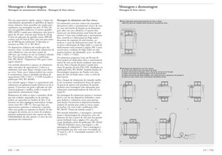 141 FAG
Montagem e desmontagem
Montagem em assentamentos cilíndricos · Montagem de furos cônicos
Para um aquecimento rápido, seguro e limpo são
especialmente apropriados os aparelhos de aqueci-
mento indutivo. Estes aparelhos são usados prin-
cipalmente nas montagens em série. A FAG ofe-
rece seis aparelhos indutivos. O menor aparelho
AWG.MINI é usado para rolamentos com furos a
partir de 20 mm, com um peso limite de 20 kg.
A faixa de aplicação do aparelho maior AWG40
começa com 85 mm de furo, para um peso máxi-
mo de 800 kg por rolamento. A descrição se
encontra na FAG-TI n° WL 80-47.
Os dispositivos indutivos são usados para des-
montar e fixar os anéis internos de rolamentos de
rolos cilíndricos, com um furo a partir de
100 mm, que tenham só um ou nenhum rebordo
fixo. Para maiores detalhes, veja a publicação
FAG WL 80107 “Dispositivos FAG para a mon-
tagem indutiva”.
Um método alternativo é aquecer os rolamentos
sobre uma placa de aquecimento. Cobre-se o
rolamento com uma chapa, virando-o por diver-
sas vezes. Neste caso é imprescindível um contro-
le termostático, como o instalado nas placas de
aquecimento FAG 172017 e 172108 (consulte a
publicação FAG WL 80200).
Um método seguro e limpo é o aquecimento dos
rolamentos em gabinetes-estufa térmicos ou de ar
quente. O processo em geral é aplicado em rola-
mentos pequenos e médios, sendo o tempo de
aquecimento relativamente longo.
Rolamentos de todos os tipos e tamanhos, desde
que não vedados, engraxados ou de precisão,
podem ser aquecidos em banhos de óleo. É de
interesse ter uma regulagem termostática (tempe-
ratura entre 80 e 100 °C). Para que haja um
aquecimento uniforme o rolamento é apoiado
sobre uma grelha ou suspenso no banho. As des-
vantagens do sistema são os riscos de acidentes,
poluição ambiental através dos vapores do óleo,
inflamabilidade do óleo quente e o risco de con-
taminação dos rolamentos.
Montagem de rolamentos com furo cônico
Os rolamentos com furo cônico são montados
diretamente sobre o assentamento cônico do eixo
ou com uma bucha de fixação ou de desmonta-
gem sobre um eixo cilíndrico. O assento fixo
ocorre por um deslocamento axial firme do anel
interno. Como uma medida para o assentamento
fixo, controla-se a diminuição da folga radial,
decorrente da expansão do anel interno, ou
mede-se o curso do deslocamento axial. Os valo-
res para a diminuição da folga radial e o curso de
deslocamento axial constam à página 368. Como
recurso para a medição da folga radial em rola-
mentos maiores, são adequados, p.ex., os cálibres
FAG 172031 e 172032.
Os rolamentos pequenos (com até 80 mm de
furo) podem ser deslocados sobre o assentamento
cônico do eixo ou da bucha mediante uma porca
de eixo. Para a fixação da porca é usada uma
chave de gancho da série FAG HN, detalhadas na
publicação FAG WL 80200. Também buchas de
desmontagem pequenas são fixadas com uma
porca de eixo na fenda entre o eixo e o furo do
anel interno.
Para a fixação de rolamentos de tamanho médio
já são necessárias consideráveis forças de aperto.
As porcas de aperto com parafusos de pressão
facilitam estas montagens (não adequadas para
rolamentos autocompensadores de rolos da exe-
cução E).
Na montagem de rolamentos maiores é recomen-
dável o uso de um dispositivo hidráulico, tanto
para deslocar o rolamento como para prensar
uma bucha. Encontram-se disponíveis bombas
anulares de pressão para todas as roscas usuais
de buchas e de eixos (vide a publicação FAG
WL 80103 “Prensa de êmbolo anular”).
Pelo método hidráulico, a montagem e principal-
mente a desmontagem de rolamentos com um
diâmetro de furo a partir de 160 mm fica grande-
mente facilitada (veja a página 142, uma des-
crição detalhada consta da publicação WL 80102
“Método hidráulico para a montagem e a des-
montagem de rolamentos”). Para a montagem é
recomendado um óleo com uma viscosidade de
75 mm2
/s a 20 °C (viscosidade nominal a 40 °C :
32 mm2/s).
FAG 140
Montagem e desmontagem
Montagem de furos cônicos
▼ Nos rolamentos autocompensadores de rolos, a folga
radial (Gr) deve ser medida sobre ambas as carreiras de rolos.
Gr Gr
▼ Montagem de rolamentos com furo cônico
a) em um eixo cônico com uma porca de eixos
b) sobre uma bucha de fixação, com uma porca de bucha de fixação
c) sobre uma bucha de desmontagem com a porca de eixo
d) sobre uma bucha de desmontagem com porca de eixo e parafusos de pressão e
e) sobre um eixo cônico com uma prensa de êmbolo anular
a b c
d e
 