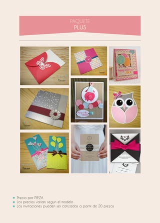 Precio por PIEZA
Los precios varían según el modelo
Las invitaciones pueden ser cotizadas a partir de 20 piezas
 