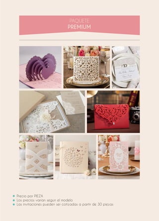 Precio por PIEZA
Los precios varían según el modelo
Las invitaciones pueden ser cotizadas a partir de 30 piezas
 