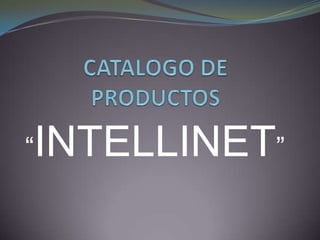 “INTELLINET”
 