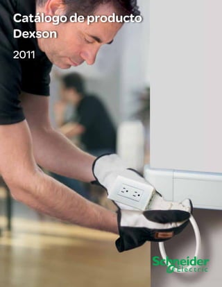 Catálogo de producto
Dexson
Gama Dexson

Canaletas, Sujeción e Identificación

Soluciones Schneider Electric

2011

1

 