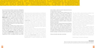 Sob o olhar de diversos produtores sul-americanos, a Retrospectiva

sofre um enfarto e, a partir daí, reconstrói a visão que tem de sua vida

Histórica também aborda o passado ditatorial vivido pela maioria dos

e do relacionamento com seus pais.

países da região. O registro do passado por intermédio da narrativa
cinematográfica permite resgatar a memória daquele período, com
o objetivo de evitar que ele torne a se repetir. Considerado um dos
melhores e mais completos documentários latino-americanos, A
Batalha do Chile (1975) é o resultado de seis anos de trabalho do
cineasta Patricio Guzmán. Dividido em três partes (“A insurreição da
burguesia”, “O golpe militar” e “O poder popular”), o filme enfoca
um período turbulento da história chilena: desde os esforços do
presidente Salvador Allende para implantar um regime socialista com
democracia, até o golpe de Estado que, em 1973, instaurou a ditadura
do general Augusto Pinochet.
Na seção Homenagem, a 5ª Mostra Cinema e Direitos Humanos na
América do Sul presta tributo ao ator argentino Ricardo Darín, cujo
trabalho é bastante reconhecido no cinema mundial, e especialmente
no Brasil, com filmes em que a temática dos Direitos Humanos
está sempre presente. Dentre os escolhidos para representar sua
carreira, destaca-se O Filho da Noiva, que aborda o envelhecimento,
as chamadas instituições de longa permanência e as relações
intergeracionais. No filme, o personagem principal, vivido por Darín,

Bajo la mirada de diversos productores sudamericanos, la Retrospectiva
Histórica también aborda el pasado dictatorial vivido por la mayoría de
los países de la región. El registro del pasado, a través de la narrativa
cinematográfica permite rescatar la memoria de aquel período con
el objetivo de evitar que vuelva a repetirse. Considerado como uno
de los mejores y más completos documentales latinoamericanos,
La batalla de Chile (1975) es el resultado de seis años de trabajo del
cineasta Patricio Guzmán. Dividido en tres partes (“La insurrección
de la burguesía”, “El golpe militar” y “El poder popular”), la película
enfoca un período turbulento de la historia chilena: desde los esfuerzos
del presidente Salvador Allende para implantar un régimen socialista
con democracia, hasta el golpe de Estado que, en 1973, instauró la
dictadura de Augusto Pinochet.
En la sección Homenaje, la 5ª Muestra Cine y Derechos Humanos en
Sudamérica rinde homenaje al actor argentino Ricardo Darín, cuyo
trabajo es bastante reconocido en el cine mundial, y especialmente
en Brasil, por películas en que el tema de los Derechos Humanos
siempre está presente. Entre los elegidos para representar su
carrera se destaca El hijo de la novia, que aborda el envejecimiento,
las llamadas instituciones de larga permanencia y

A 5ª Mostra Cinema e Direitos Humanos na América do Sul é uma
realização da Secretaria de Direitos Humanos da Presidência da
República, com produção da Cinemateca Brasileira, patrocínio
da Petrobras e apoio do SESC-SP, da TV Brasil e do Ministério das
Relações Exteriores. Com todas as sessões gratuitas, sempre em
salas acessíveis para pessoas com deficiência, a Mostra é um convite
ao olhar e à sensibilidade cinematográficos, que traduzem temas
atuais de Direitos Humanos e despertam a reflexão e a construção de
identidades na diversidade.
Prevista no eixo Educação e Cultura em Direitos Humanos do Programa
Nacional de Direitos Humanos/PNDH-3, que foi apresentado pelo
presidente Lula em 2009, a realização da Mostra possibilita que
o cinema seja reconhecido como importante instrumento para o
debate, a promoção e o respeito aos direitos fundamentais. Em sua
quinta edição, a Mostra já pode ser vista como um marco consolidado
no calendário anual dos Direitos Humanos em nosso País. Ela está
destinada a prosseguir e se ampliar sempre mais nos próximos anos.
Participe você também desta edição comemorativa!

Darín, sufre un infarto y, a partir de ese hecho, reconstruye la visión
que tiene de su vida y de la relación con sus padres.
La 5ª Muestra Cine y Derechos Humanos en Sudamérica es una
realización de la Secretaría de Derechos Humanos de la Presidencia de
la República, con producción de la Cinemateca Brasileña, patrocinio
de Petrobras y apoyo del SESC-SP, de la TV Brasil y del Ministerio de
las Relaciones Exteriores. Con todas las sesiones gratis, siempre en
salas con acceso para personas discapacitadas, la Muestra es una
invitación a la mirada y a la sensibilidad cinematográficas que traducen
temas actuales de Derechos Humanos y despiertan la reflexión y la
construcción de identidades en la diversidad.
Prevista en el eje Educación y Cultura en Derechos Humanos del
Programa Nacional de Derechos Humanos/PNDH-3, presentado por
el presidente Lula en 2009, la realización de la Muestra posibilita que
el cine sea reconocido como importante instrumento para el debate,
la promoción y el respeto a los derechos fundamentales. En su quinta
edición, la Muestra ya puede ser vista como un marco consolidado en
el calendario anual de los Derechos Humanos en nuestro País. Está
destinada a proseguir y ampliarse cada vez más en los próximos años.

las relaciones

intergeneracionales. En la película, el personaje principal, vivido por

¡Participe también en esta edición conmemorativa!

Paulo Vannuchi
Ministro de Estado-Chefe da Secretaria de Direitos Humanos da Presidência da República
Ministro de Estado-Jefe de la Secretaría de Derechos Humanos de la Presidencia de la República

6

7

 