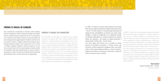 PRÊMIO TV BRASIL DE EXIBIÇÃO
Dois compromissos fundamentais da televisão pública brasileira
levaram à instituição do Prêmio TV Brasil de Exibição para a Mostra
Cinema e Direitos Humanos na América do Sul. Um é o compromisso
com o próprio tema dos direitos humanos, inscrito entre aqueles que
devem perpassar toda a programação da TV pública, em sintonia com
sua missão de informar e divulgar conteúdos que contribuam para a
formação cidadã das pessoas. Outro compromisso é com o cinema
e produção audiovisual brasileiros, conforme previsão da Lei que
criou a Empresa Brasil de Comunicação, gestora do sistema público
de radiodifusão. Nela estão previstas ações de parceria, fomento e
associação com o setor, com vistas ao seu fortalecimento e à expressão
da diversidade cultural e social de nosso país na programação.

Em 2009, a TV Brasil foi a emissora aberta brasileira que mais exibiu
filmes nacionais, segundo levantamento da Agência Nacional de Cinema

Premio TV Brasil de Exhibición

– Ancine. A TV Brasil mantém em sua grade janelas permanentes de
exibição de obras cinematográficas nos formatos curta, média e longametragem, e compõe sua programação com a participação crescente

Dos compromisos fundamentales de la televisión pública brasileña

de produtores independentes. Os conteúdos audiovisuais do continente

resultaron en la institución del Premio TV Brasil de Exhibición para la

também são valorizados, e têm espaços de exibição permanente, a

Muestra Cine y Derechos Humanos en Sudamérica. Uno es el com-

exemplo da faixa “América Latina – Tal como Somos”.

promiso con el propio tema de los Derechos Humanos, inscrito en-

Com muito orgulho desta parceria com a Secretaria de Direitos

tre los que deben estar siempre presentes en la programación de la

Humanos da Presidência da República, a TV Brasil concede, pela

televisión pública, en sintonía con su misión de informar y divulgar

terceira vez, o prêmio de exibição nas categorias melhor curta, melhor

contenidos que contribuyan para la formación ciudadana de las per-

média e melhor longa-metragem da Mostra, no intuito de valorizar o

sonas. Otro compromiso es con el cine y la producción audiovisual

trabalho dos produtores que se dedicam a refletir sobre a questão dos

brasileños, conforme lo prevé la Ley que creó la Empresa Brasil de

direitos humanos em nosso continente.

En 2009, la TV Brasil fue la emisora abierta brasileña que más exhibió
películas nacionales, según investigación de la Agencia Nacional de
Cine – Ancine. La TV Brasil mantiene en su parrilla espacios permanentes de exhibición de obras cinematográficas en los formatos corto,
medio y largometraje y compone su programación con la participación
creciente de productores independientes. Los contenidos audiovisuales
del continente también son valorizados y tienen espacios de exhibición
permanente como, por ejemplo, “América Latina – Tal como somos”.
Con mucho orgullo por esta alianza con la Secretaría de Derechos
Humanos de la Presidencia de la República, la TV Brasil concede,
por la tercera vez, el premio de exhibición en las categorías de mejor

Comunicación, gestora del sistema público de radiodifusión. En ella

cortometraje, mejor mediometraje y mejor largometraje de la Mues-

están previstas acciones de alianza, fomento y asociación con el sec-

tra, con el objetivo de valorizar el trabajo de los productores que se

tor, con el objetivo de su fortalecimiento y de la expresión de la diver-

dedican a reflexiones sobre la cuestión de los derechos humanos en

sidad cultural y social de nuestro país en la programación.

nuestro continente.
Tereza Cruvinel
Diretora-Presidente | EBC - TV Brasil.
Directora-Presidente

12

13

 