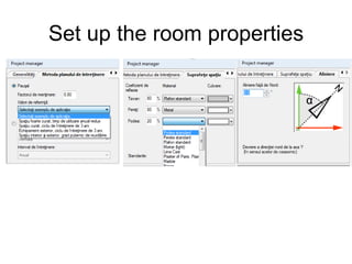 Set up the room properties
 