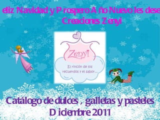 Feliz Navidad y Prospero Año Nuevo les desea Creaciones Zenyi  Catálogo de dulces , galletas y pasteles Diciembre 2011  