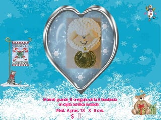 Mamut  grande, Borreguito de la Abundancia en cajita acrílica ovalada  Med.  Aprox. 1 3  X  8 cms. $    