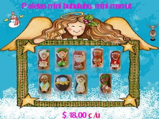 Paletas mini bubulubu, mini mamut  $ 18.00  c /u 
