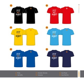 ManBurpees
19
CORES
01. Preto
02. Vermelho
03. Amarelo Vibrante
04. Turquesa
05. Azul Royal
06. Azul Marinho
06.05.
02.01.
04.03.
 