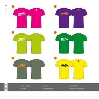 CORES
12.11.
08.07.
10.09.
52ManTrain
07. Rosa Choque
08. Roxo
09. Lima
10. Verde Helecho
11. Verde Militar
12. Amarelo Fluorescente
 