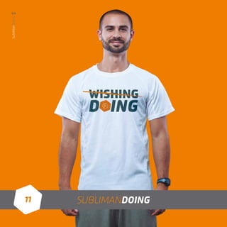 11 SUBLIMANDOING
64SubliManDoing
 