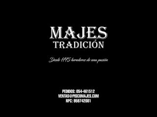 majes
tradiciÓn
Desde 1775 herederos de una pasión
PEDIDOS: 054-461512
VENTAS@PISCOMAJES.COM
RPC: 959742081
 