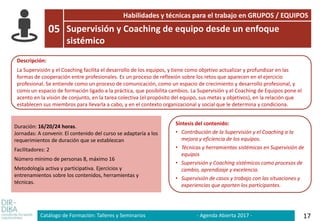 Catálogo de Formación: Talleres y Seminarios - Agenda Abierta 2017 - 17
Descripción:
La Supervisión y el Coaching facilita...