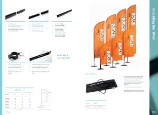 115114
BeachflagAluWind
AVAILABLE
IN 7 HEIGHTS”
“
EN tube diameter 28mm,
tube thickness 1,5mm
DE Rohrdurchmesser 28mm,
wandstärke 1,5mm
NL buisdiameter 28mm,
wanddikte 1,5mm dik
FR tube de 28mm de diametre,
épaisseur de tube 1,5mm
ES diámetro de tubo 28mm,
espesor de pared 1,5mm
EN 1-part ﬁberglass top
DE Fiberglasspitze aus einem Teil gefertigt
NL 1-delige ﬁberglas bovenspriet
FR tige haute en ﬁbre de verre, 1 pièce
ES parte superior del mástil de ﬁbra de
vidrio de una sola pieza
EN black powder coated tubes
DE schwarze pulverbeschichtete Rohre
NL zwart gepoedercoate buizen
FR tubes avec revêtement peinture poudre
noir
ES tubos lacado en negro mate
EN clamp ring for attachment ﬂag
DE Klemmring zur Befestigung der Fahne
NL klemring voor bevestiging vlag
FR pince en anneau pour l’attachement du
drapeau
ES abrazadera para la ﬁjación de la
bandera
BFAW205
BFAW255
BFAW310
BFAW360
BFAW415
BFAW465
BFAW520
ART. NR.
DIMENSIONS POLES
H1 is average height with different bases
205
255
310
360
415
465
520
H1
89
89
89
89
89
89
89
B2
165
200
240
290
345
395
450
H2
All sizes in centimeters
EN including beachﬂag bag with carrying cord
DE inklusive Beachﬂagtasche mit Tragegurt
NL inclusief beachﬂagtas met draagkoord
FR sac pour le beachﬂag avec corde de transport
inclus
ES bolsa de transporte para Beachﬂag con asa
cordón
EN luxurious padded transporter bag with zipper
over full length for multiple beachﬂag products
DE verstärkte Transporttasche mit lang Reißver-
schluss für mehrere Beachﬂagprodukte
NL luxe gevoerde transporttas met ritssluiting over
gehele lengte voor meerdere beachﬂag
producten
FR sac renforcé de transport de luxe avec zipper
sur toute la longueur pour plusieurs produits
beachﬂag
ES bolsa alcolchada de lujo con cremallera a todo lo
largo para transportar varias banderas de playa
OPTIONAL
BF-BAG140L Luxurious beachﬂag bag
ART. NR. PRODUCT
 