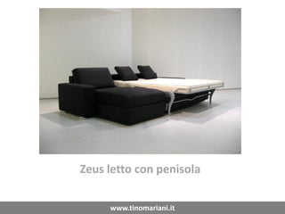 Zeus letto con penisola
www.tinomariani.it