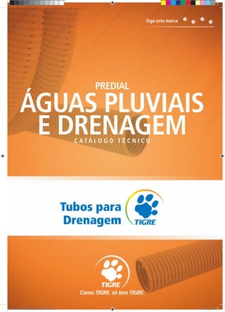 53555555553333333333
ÁGUAS PLUVIAIS
E DRENAGEM
PREDIAL
C A T Á L O G O T É C N I C O
Tubos para
Drenagem
TG-464-10 CATALOGO DRENAGEM.indd 53TG-464-10 CATALOGO DRENAGEM.indd 53 11/10/10 6:22 PM11/10/10 6:22 PM
 